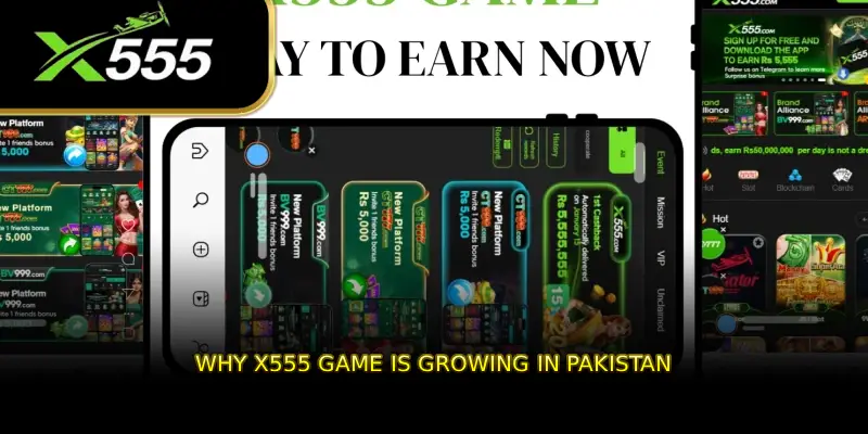 Why X555 GAME is Growing in Pakistan