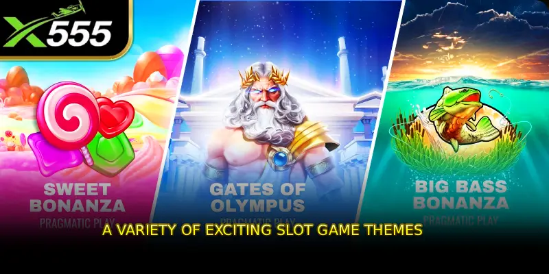 A Variety of Exciting Slot Game Themes