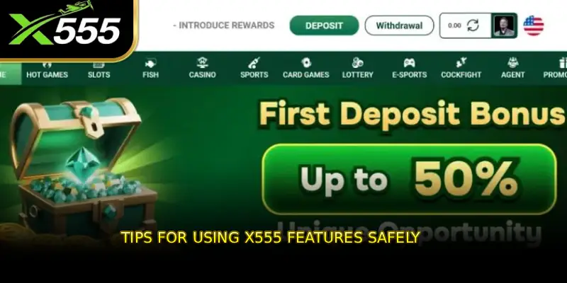 Tips for Using X555 Features Safely