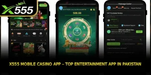 X555 Mobile Casino App – Top Entertainment App in Pakistan