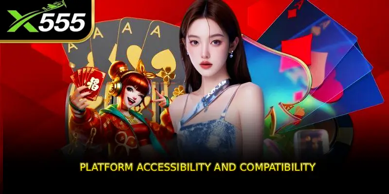 Platform Accessibility and Compatibility