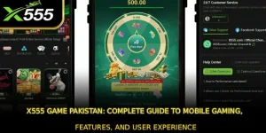 X555 Game Pakistan: Complete Guide to Mobile Gaming, Features, and User Experience