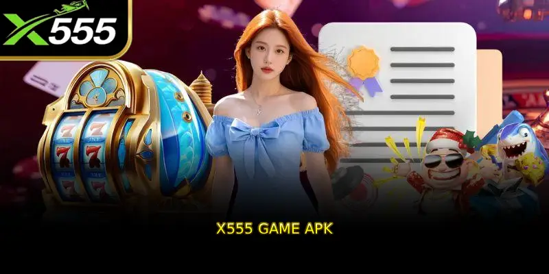 X555 Game APK