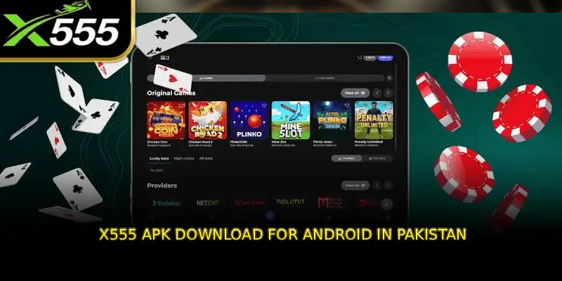 X555 APK Download for Android in Pakistan